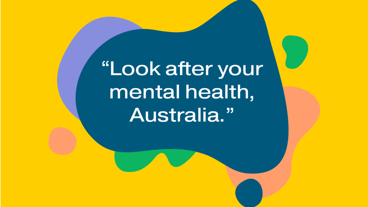 Look After Your Mental Health, Australia